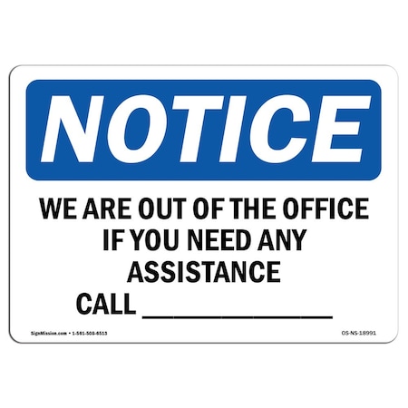 Signmission OSHA Notice Sign, 12" Height, Aluminum, We Are Out Of The Office If You Need Any Sign, Landscape OS-NS-A-1218-L-18991